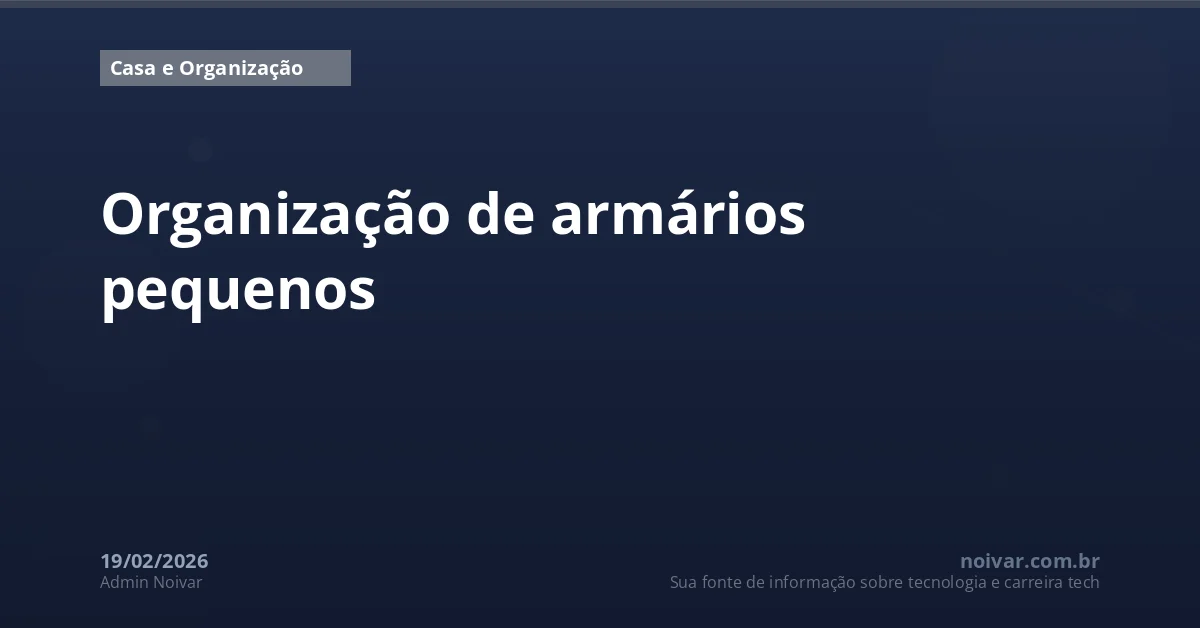 Organização de armários pequenos